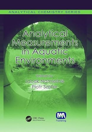 analytical measurements in aquatic environments 1st edition jacek namiesnik ,piotr szefer 1138116521,