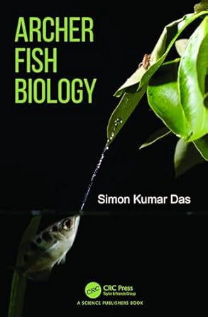 archer fish biology 1st edition simon kumar das 0367462370, 978-0367462376