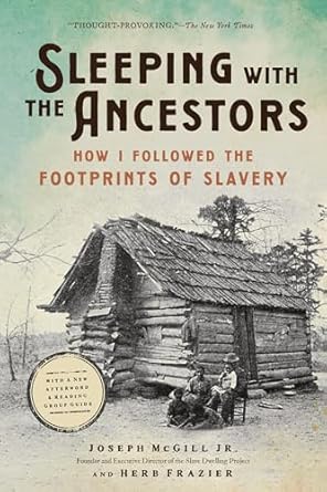 sleeping with the ancestors how i followed the footprints of slavery 1st edition joseph mcgill jr ,herb