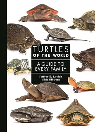 turtles of the world a guide to every family 1st edition jeffrey e lovich ,dr whit gibbons 069122322x,