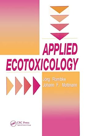 applied ecotoxicology 1st edition johann f moltmann ,d m rawson 1566700701, 978-1566700702