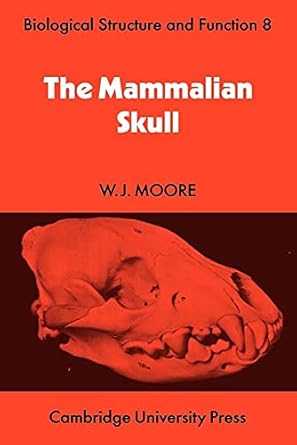 the mammalian skull 1st edition w moore 0521113326, 978-0521113328
