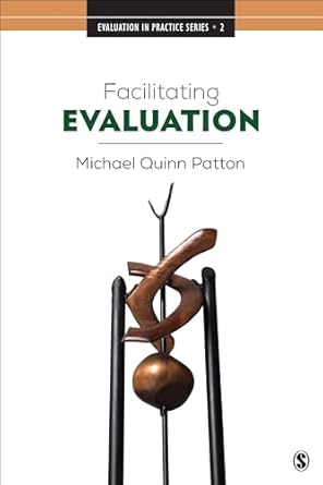 facilitating evaluation principles in practice 1st edition michael quinn patton 1506347614, 978-1506347615