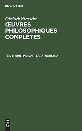 ainsi parlait zarathoustra un livre qui est pour tous et qui nest pour personne 1st edition friedrich