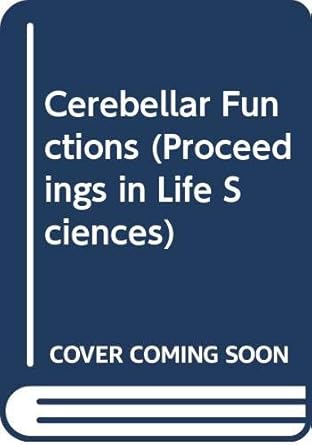 cerebellar functions 1st edition bloedel 0387137289, 978-0387137285