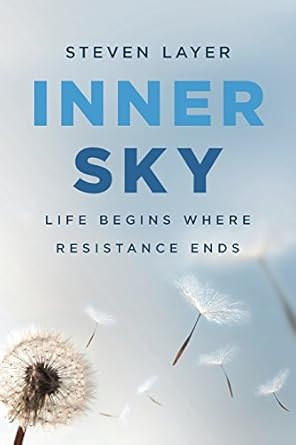 inner sky life begins where resistance ends 1st edition steven layer 0648026647, 978-0648026648