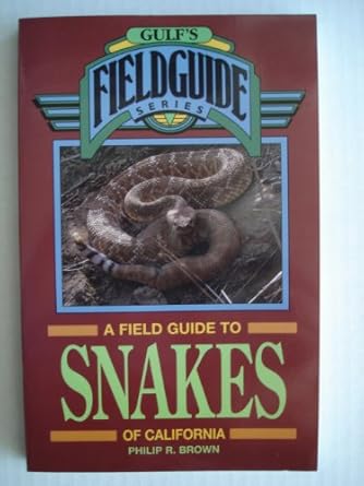 a field guide to snakes of california 1st edition philip brown 0877193088, 978-0877193081