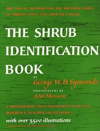the shrub identification book the visual method for the practical identification of shrubs including woody