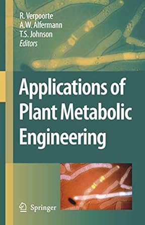 applications of plant metabolic engineering 1st edition r verpoorte ,a w alfermann ,t s johnson 9048175100,