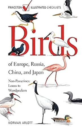 birds of europe russia china and japan non passerines loons to woodpeckers 1st edition norman arlott
