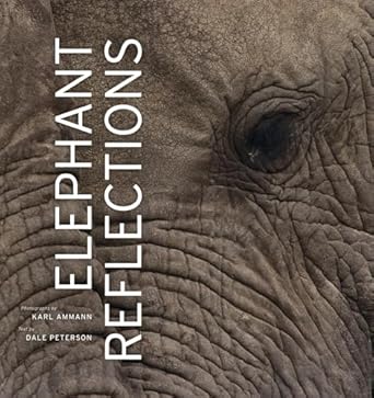elephant reflections 1st edition dale peterson ,karl ammann 0520253779, 978-0520253773
