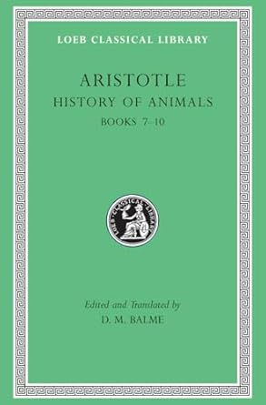 history of animals volume iii books 7 10 1st edition aristotle ,allan gotthelf ,d m balme 0674994833,