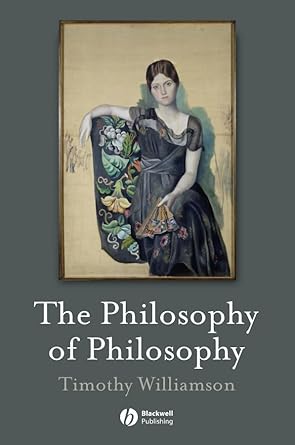 the philosophy of philosophy 1st edition timothy williamson 1405133961, 978-1405133968