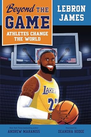 beyond the game lebron james 1st edition andrew maraniss ,deandra hodge 0593526163, 978-0593526163