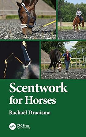 scentwork for horses 1st edition rachael draaisma 0367537605, 978-0367537609
