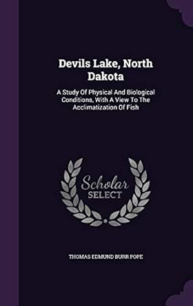 devils lake north dakota a study of physical and biological conditions with a view to the acclimatization of