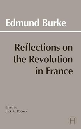 reflections on the revolution in france 1st edition edmund burke ,j g a pocock 0872200205, 978-0872200203