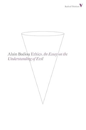 ethics an essay on the understanding of evil 1st edition alain badiou ,peter hallward 1781680183,