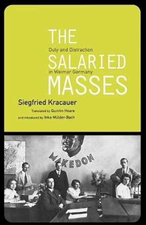 salaried masses 1st edition siegfried kracauer ,quintin hoare 1859848818, 978-1859848814