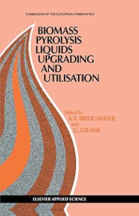 biomass pyrolysis liquids upgrading and utilization 1st edition a v bridgwater ,g grassi 185166565x,