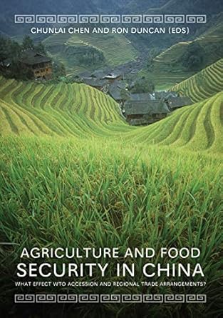 agriculture and food security in china what effect wto accession and regional trade arrangements 1st edition