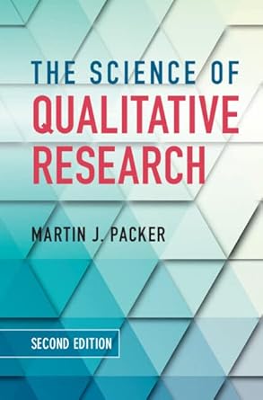 the science of qualitative research 1st edition martin j packer 1108417124, 978-1108417129