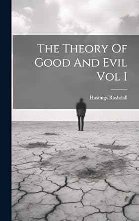the theory of good and evil vol i 1st edition hastings rashdall 1019602708, 978-1019602706