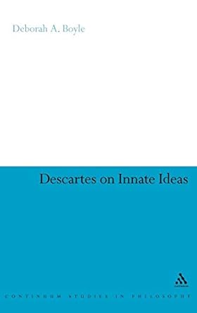 descartes on innate ideas 1st edition deborah a boyle 1847061907, 978-1847061904