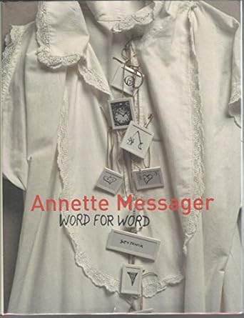 annette messager word for word 1st edition harald szeemann ,robert storr ,marie laure bernadac ,annette