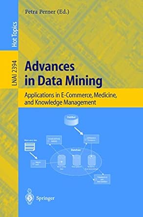 advances in data mining applications in e commerce medicine and knowledge management 1st edition petra perner