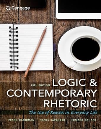 logic and contemporary rhetoric the use of reason in everyday life 1st edition frank boardman ,nancy cavender