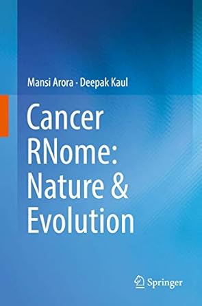 cancer rnome nature and evolution 1st edition mansi arora ,deepak kaul 9811315671, 978-9811315671