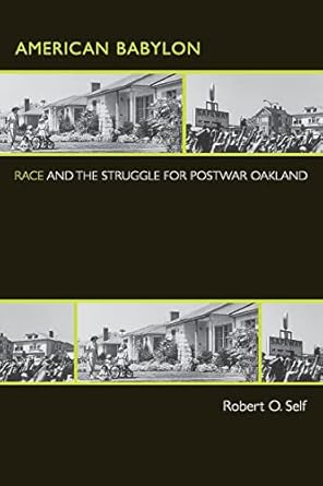 american babylon race and the struggle for postwar oakland 1st edition robert o self 0691124868,