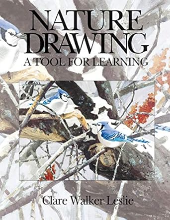 nature drawing a tool for learning 1st edition clare walker leslie 078720580x, 978-0787205805