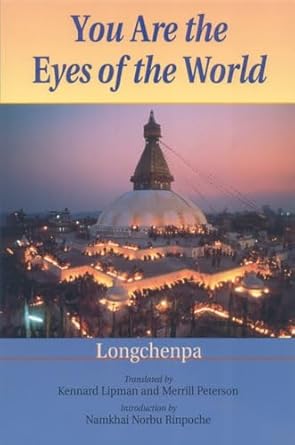 you are the eyes of the world 1st edition longchenpa ,kennard lipman ,merrill peterson 155939367x,