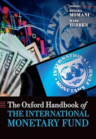 oxford handbook of the international monetary fund 1st edition bessma momani ,mark hibben 0192858408,