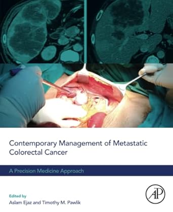 contemporary management of metastatic colorectal cancer a precision medicine approach 1st edition aslam ejaz