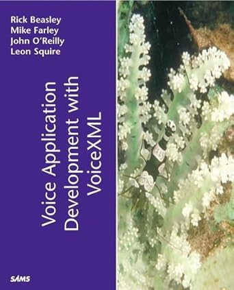 voice application development with voicexml 1st edition rick beasley ,kenneth michael farley ,john o'reilly
