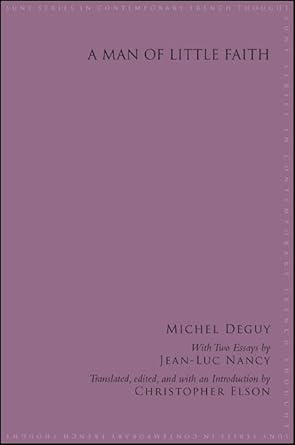 a man of little faith 1st edition michel deguy ,christopher elson ,jean luc nancy 1438453590, 978-1438453590