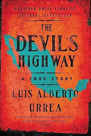 the devils highway a true story 1st edition luis alberto urrea 0316010804, 978-0316010801