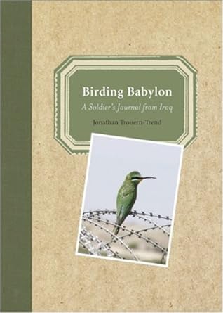 birding babylon a soldiers journal from iraq 1st edition jonathan trouern trend 1578051312, 978-1578051311