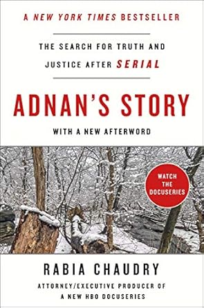 adnans story the search for truth and justice after serial 1st edition rabia chaudry 1250146542,