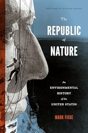 the republic of nature an environmental history of the united states 1st edition mark fiege ,william cronon
