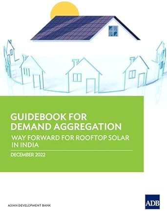 guidebook for demand aggregation way forward for rooftop solar in india 1st edition asian development bank