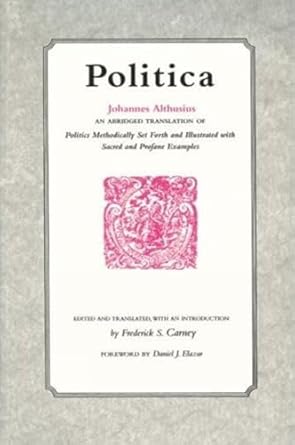 politica 1st edition johannes althusius 0865971153, 978-0865971158