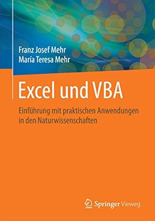 excel und vba einfuhrung mit praktischen anwendungen in den naturwissenschaften 1st edition franz josef josef
