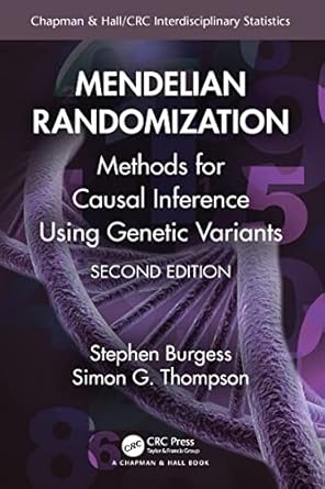 mendelian randomization methods for causal inference using genetic variants 1st edition stephen burgess