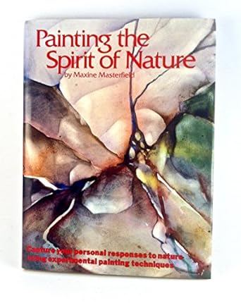 painting the spirit of nature 1st edition maxine masterfield 0823038610, 978-0823038619