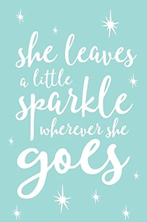 she leaves a little sparkle wherever she goes daily monthly and weekly academic student planner 2018 2019