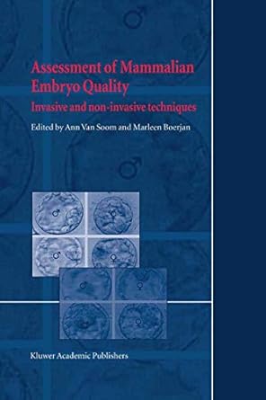 assessment of mammalian embryo quality invasive and non invasive techniques 1st edition a van soom ,m boerjan